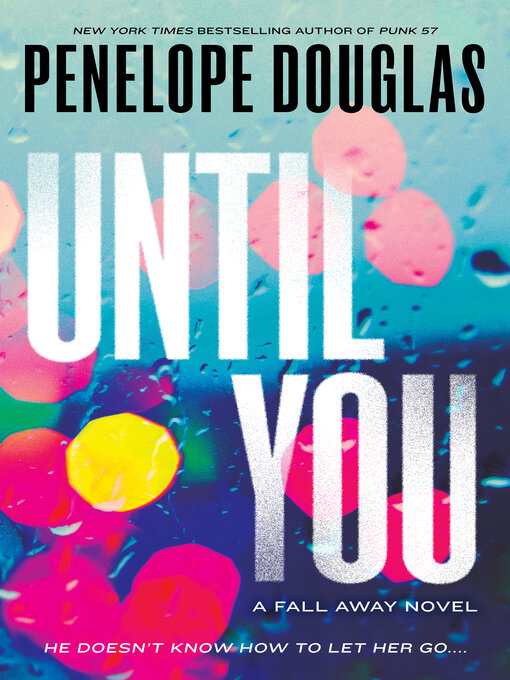 Title details for Until You by Penelope Douglas - Wait list